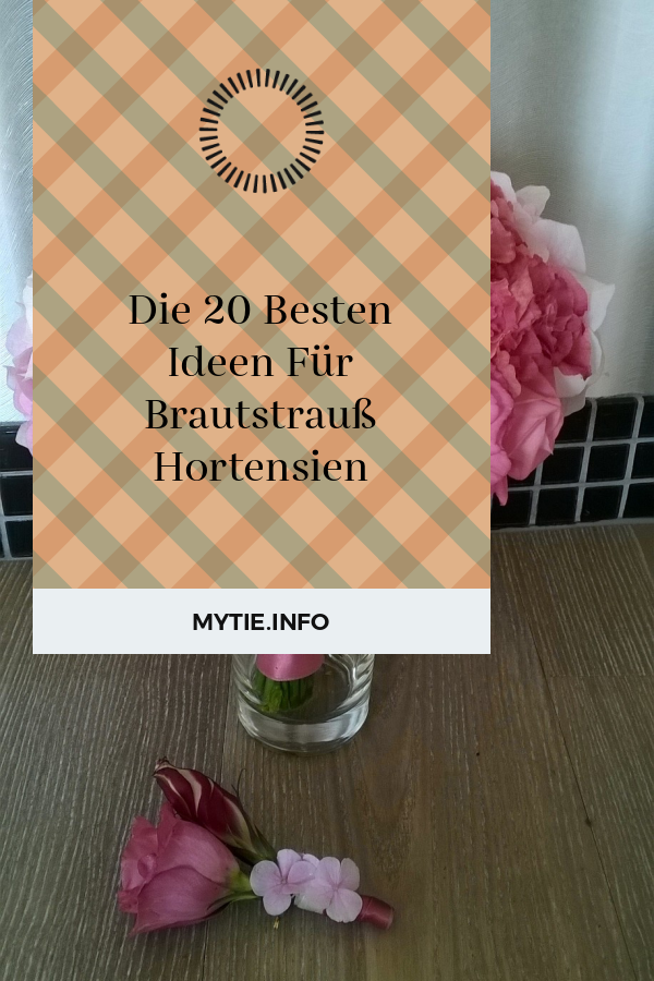 Die 20 Besten Ideen Für Brautstrauß Hortensien